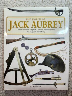 The World of Jack Aubrey David Miller Hardcover Naval History Illustrated Book